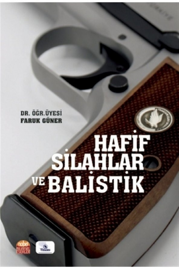 Hafif Silahlar Ve Balistik - Faruk Güner