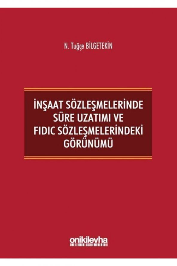 Inşaat Sözleşmelerinde Süre Uzatımı Ve Fıdıc Sözleşmelerindeki Görünümü - 1