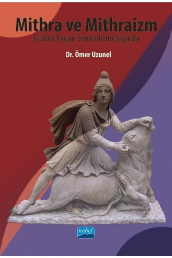 Mithra Ve Mithraizm Düalist Pagan Sembolizmi Işığında