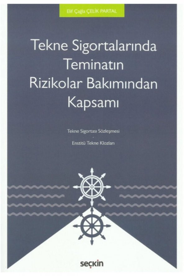 Tekne Sigortalarında Teminatın Rizikolar Bakımından Kapsamı Elif Çağla Çelik Partal - 1