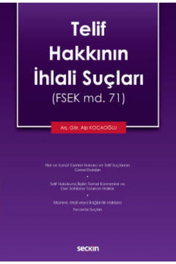 Telif Hakkının Ihlali Suçları (fsek Md. 71) Arş. Gör. Alp Kocaoğlu Temmuz 2021 - 1