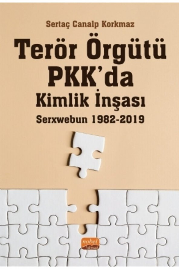 Terör Örgütü Pkk’da Kimlik Inşası: Serxwebun 1982-2019