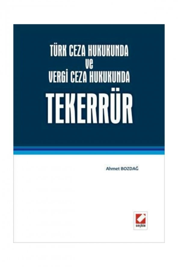 Türk Ceza Hukukunda Ve Vergi Ceza Hukukunda Tekerrür