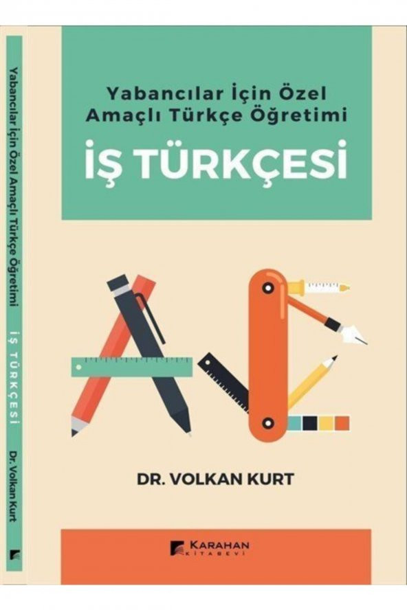 Yabancılar Için Özel Amaçlı Türkçe Öğretimi Iş Türkçesi