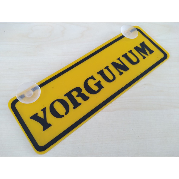 SARI DEKOR PLAKA - YORGUNUM (22x7,5cm) vantuzlu Pleksi (Dekor Levha) SARI PLAKA ürün görseli