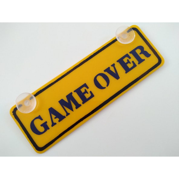 DEKOR SARI PLAKA - GAME OVER (22x7,5cm) vantuzlu Pleksi (Dekor Levha) DEKOR PLAKA