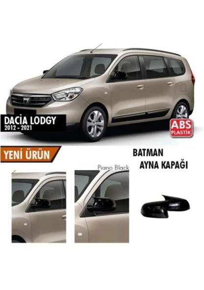 Dacia Lodgy 2012-2021 Batman Yarasa Ayna Kapağı Piano Black Abs