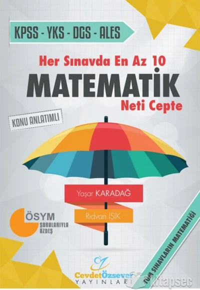 Her Sınavda En Az 10 Matematik Neti Cepte Konu Anlatımlı Cevdet Özsever Yayınları
