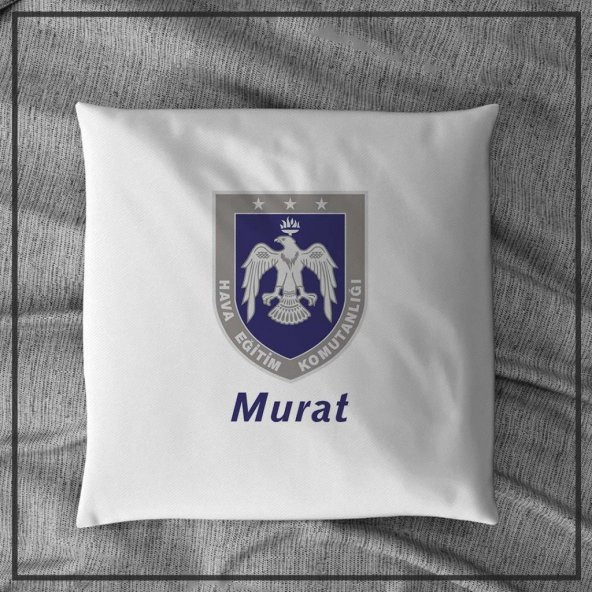 Hava Eğitim Komutanlığı Murat Tasarımlı Kişiye Özel Baskılı Yastık