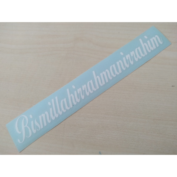 BİSMİLLAHİRRAHMANİRRAHİM STİCKER 18,5x2,5cm Beyaz BİSMİLLAHİRRAHMANİRRAHİM YAZISI BESMELE ETİKETİ