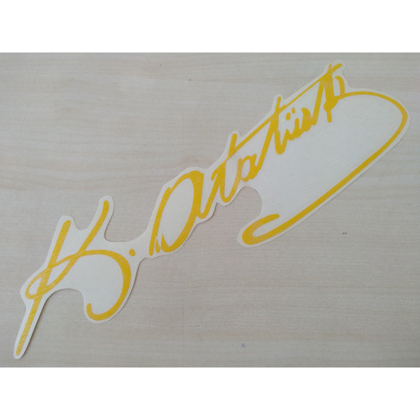 K. ATATÜRK STİCKER Sarı 31x8cm ATATÜRK İMZASI STİCKER, ATATÜRK ETİKETİ, ATATÜRK ÇIKARTMASI