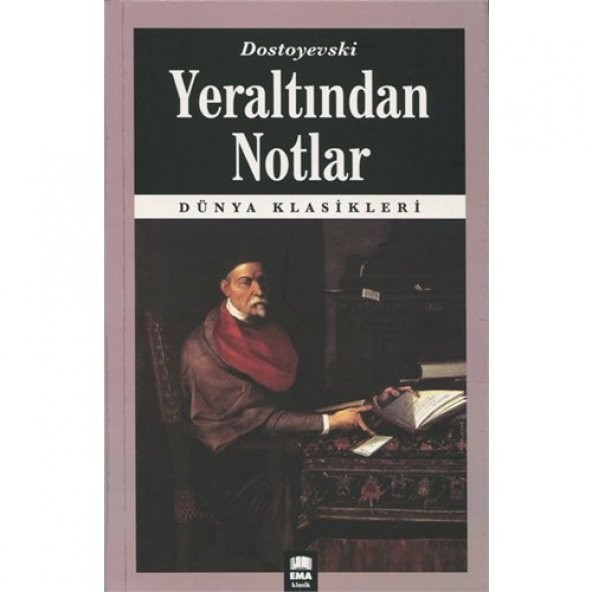 Yeraltından Notlar-Fyodor Mihayloviç Dostoyevski