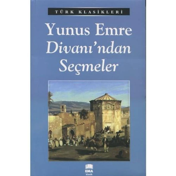 Yunus Emre Divanı'Ndan Seçmeler