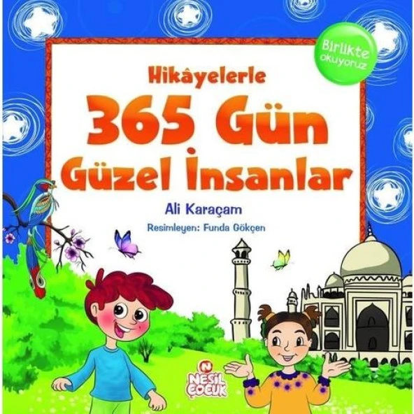 Hikâyelerle 365 Gün Güzel İnsanlar - Ali Karaçam