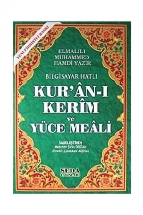 Seda Yayınları Bilgisayar Hatlı Kuran-ı Kerim ve Yüce Meali (Rahle Boy, Kod:150) - Elmalılı Muhammed Hamdi Yazır