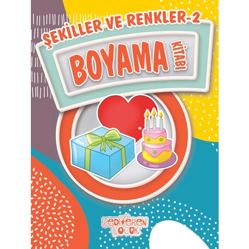 Şekiller ve Renkler 2 / Boyama Kitabı