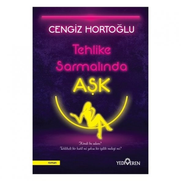 Tehlike Sarmalında Aşk - Cengiz Hortoğlu