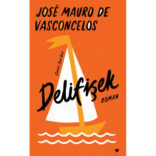 Jose Mauro De Vasconcelos - Delifişek (Ciltli)