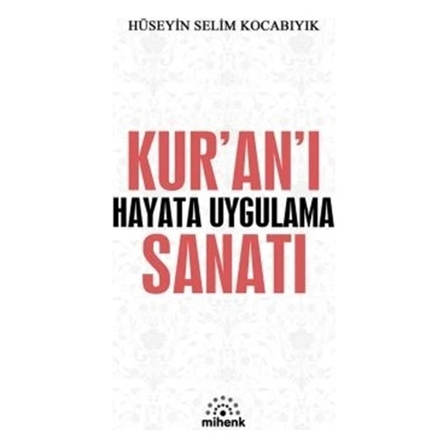 Kur’an’ı Hayata Uygulama Sanatı