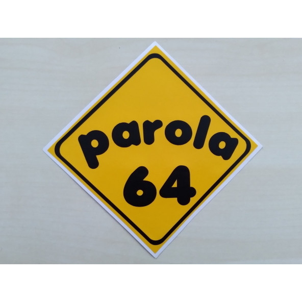 PLAKA 64 STİCKER SARI 11x11cm UŞAK PLAKA STİCKER, PAROLA 64 PLAKA ETİKETİ, 64 PLAKA ÇIKARTMASI