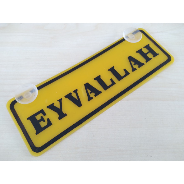 SARI DEKOR PLAKA - EYVALLAH (22x7,5cm) vantuzlu Pleksi (Dekor Levha) SARI PLAKA