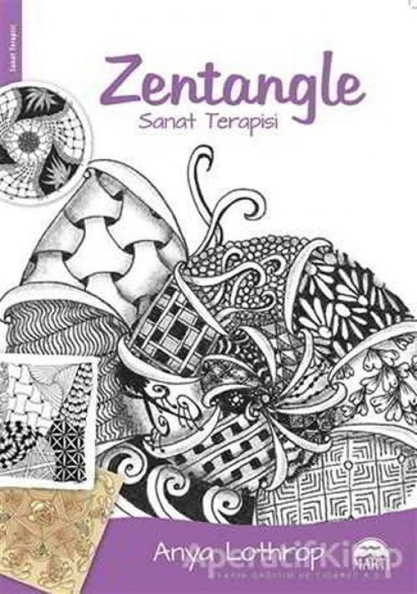 Zentangle - Sanat Terapisi - Anya Lothrop - Martı Yayınları