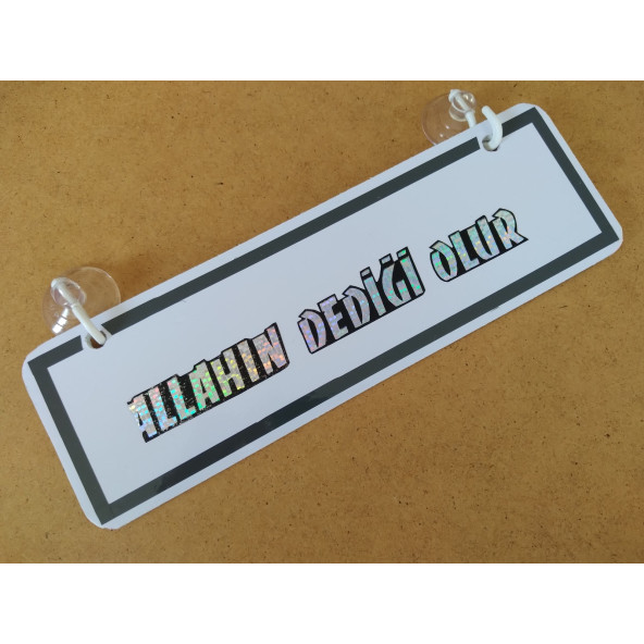 DEKOR PLAKA BEYAZ - ALLAHIN DEDİĞİ OLUR (22x7,5cm) vantuzlu Pleksi, Dekor Levha, DEKOR PLAKA