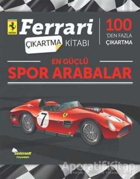 En Güçlü Spor Arabalar - Ferrari Çıkartma Kitabı - Kolektif - Selimer Yayınları