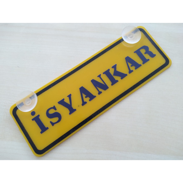 SARI DEKOR PLAKA - İSYANKAR (22x7,5cm) vantuzlu Pleksi (Dekor Levha) SARI PLAKA