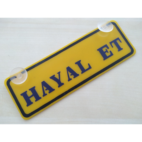 SARI DEKOR PLAKA - HAYAL ET (22x7,5cm) vantuzlu Pleksi (Dekor Levha) SARI PLAKA ürün görseli