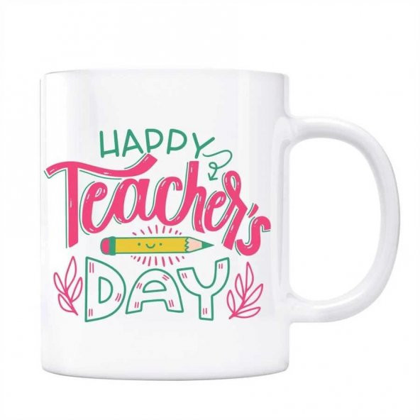 Happy Teachers Day - Öğretmenler Gününe Özel Kupa Bardak