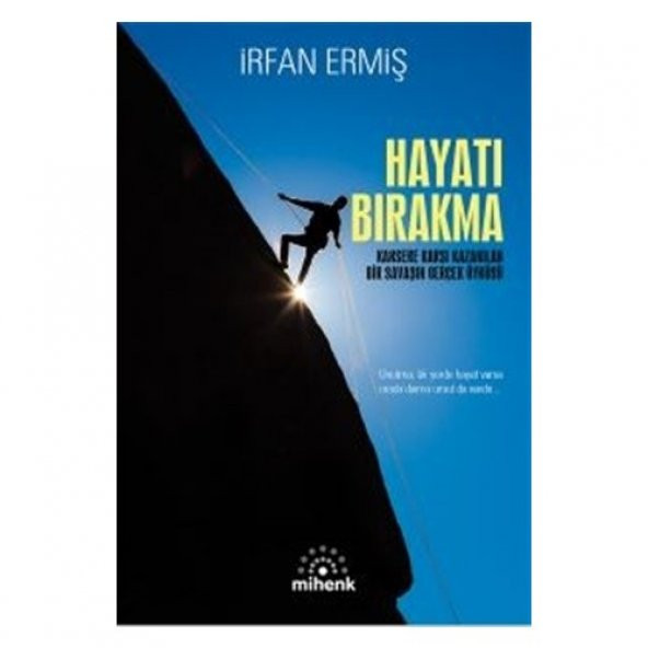 Hayatı Bırakma - İrfan Ermiş