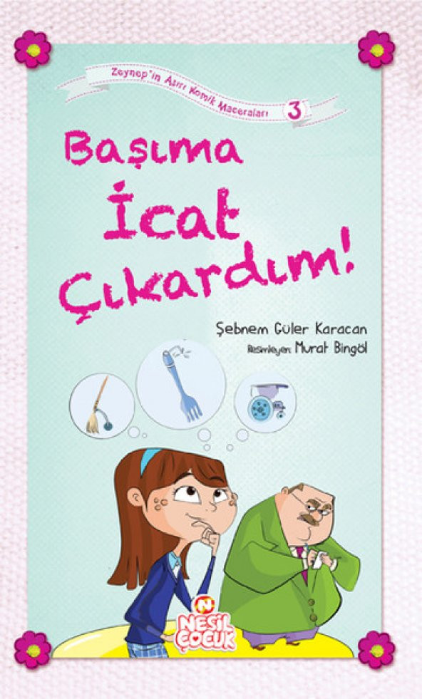 Başıma İcat Çıkardım!  Zeynepin Aşırı Komik Maceraları -3