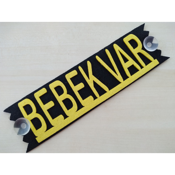 DEKOR PLAKA - BEBEK VAR YAZISI SARI (27x8cm) vantuzlu Keçe Süs (Dekor Levha) ARABADA BEBEK VAR