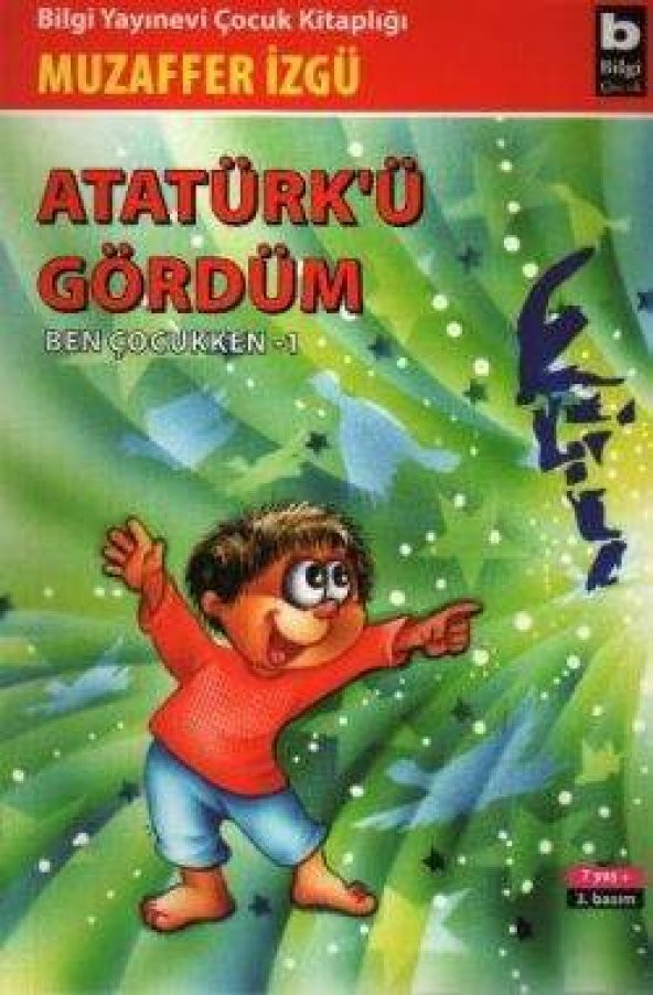 Atatürk’ü Gördüm Ben Çocukken 1 - 1