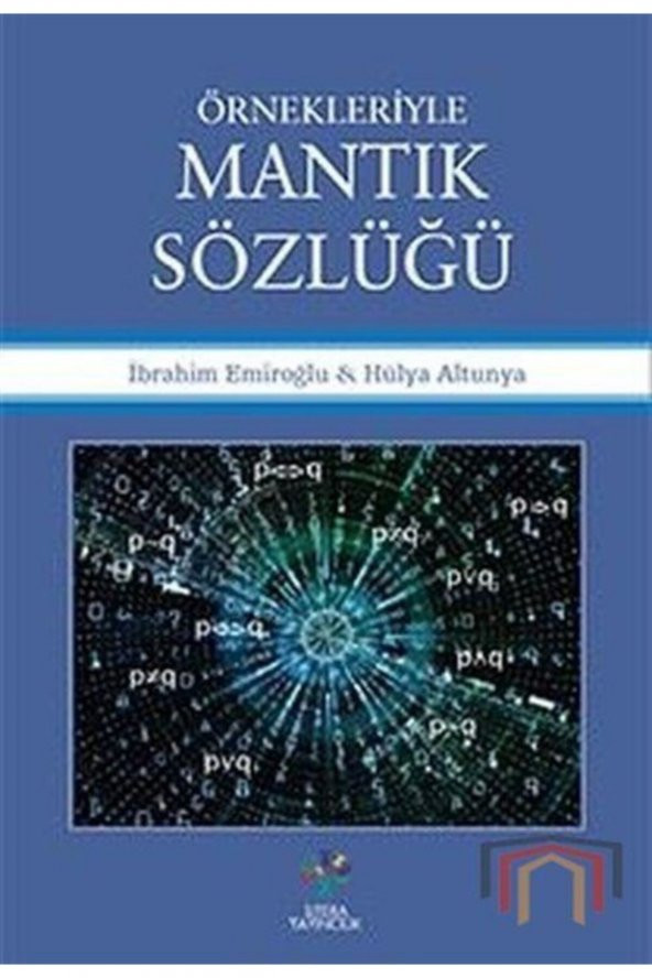 Litera Yayınları Örnekleriyle Mantık Sözlüğü - İbrahim Emiroğlu 9786052023389