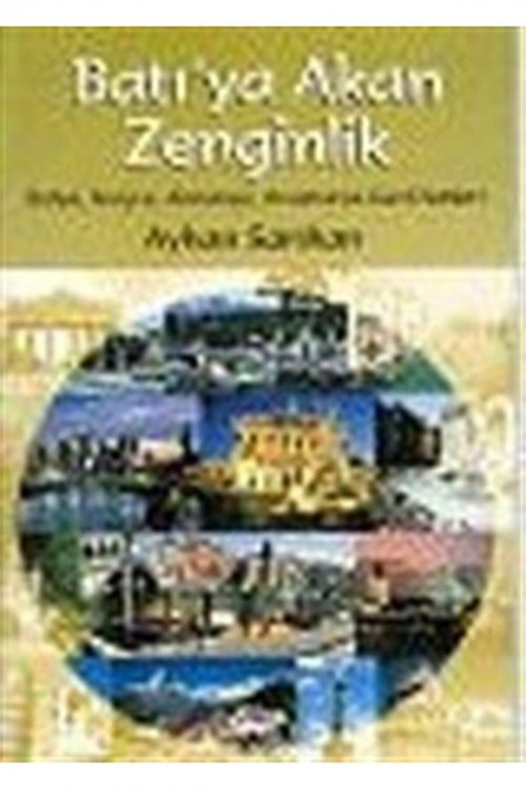 Batıya Akan Zenginlik / Italya Isviçre Almanya Avusturya Gezi Notları - 1