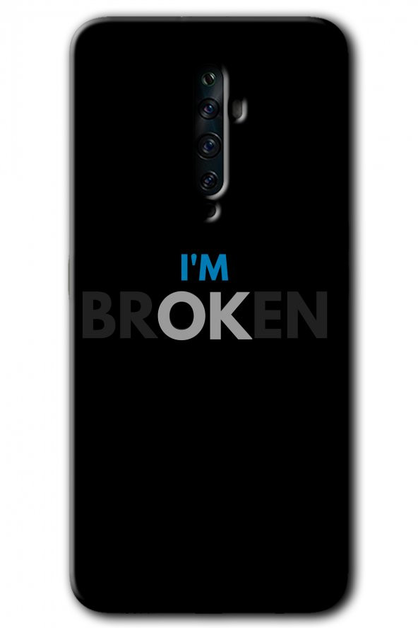 Oppo Reno 2z Kılıf HD Desen Baskılı Arka Kapak - Im Broken