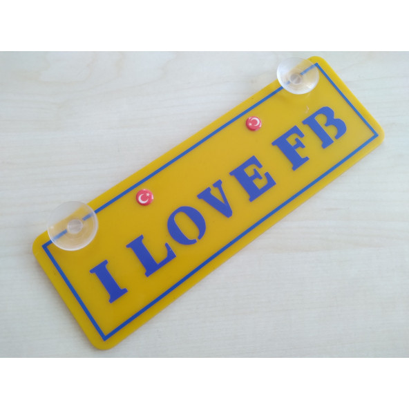 SARI DEKOR PLAKA - I LOVE FB (22x7,5cm) vantuzlu Pleksi Dekor Levha SARI LACİVERT PLAKA