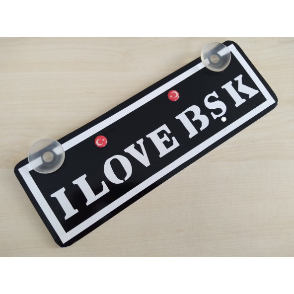 SİYAH BEYAZ DEKOR PLAKA - I LOVE BŞK (22x7,5cm) vantuzlu Pleksi Dekor Levha,Dekor Plaka ürün görseli