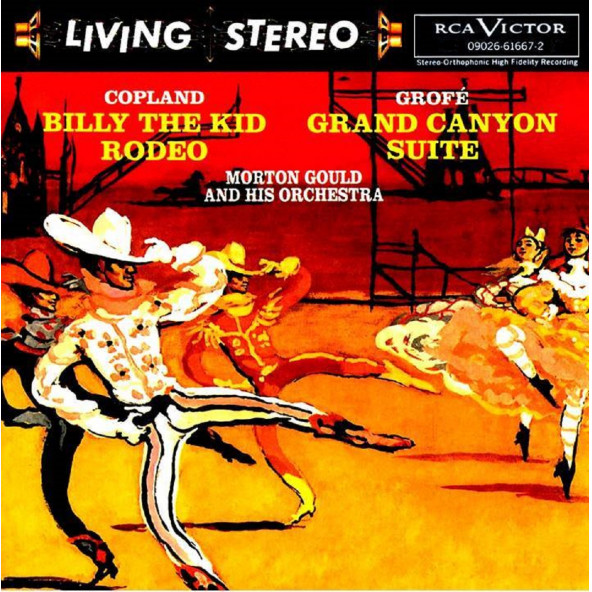 COPLAND - BILLY THE KID RODEO / GROFE GRAND CANYON SUITE (MORTON GOULD AND HIS ORCHESTRA ) (CD) (1993)