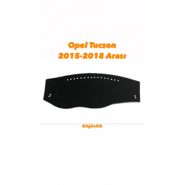 OPEL TUCSON 2015-2018 ARASI DERİ KAPİTONE TORPİDO KORUYUCU ÖRTÜ