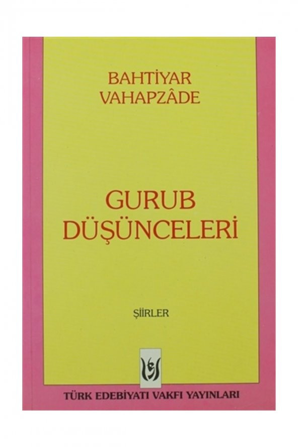 Gurub Düşünceleri - Bahtiyar Vahapzade