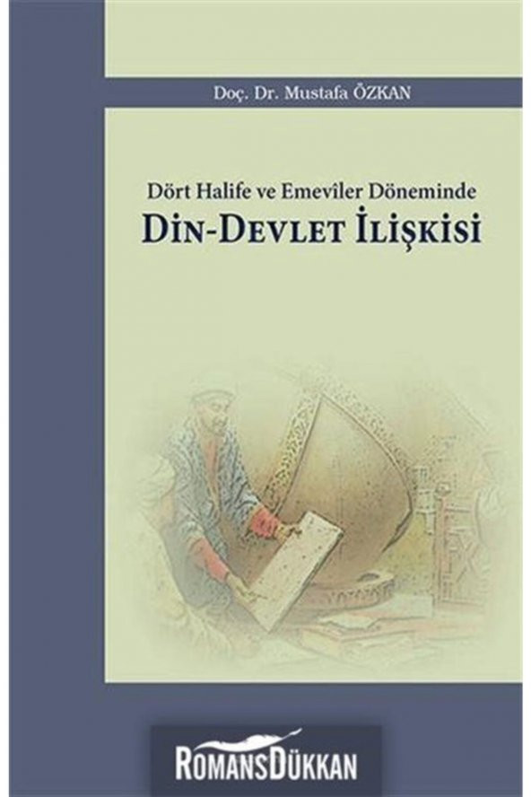 Dört Halife Ve Emeviler Döneminde Din - Devlet Ilişkisi - 1