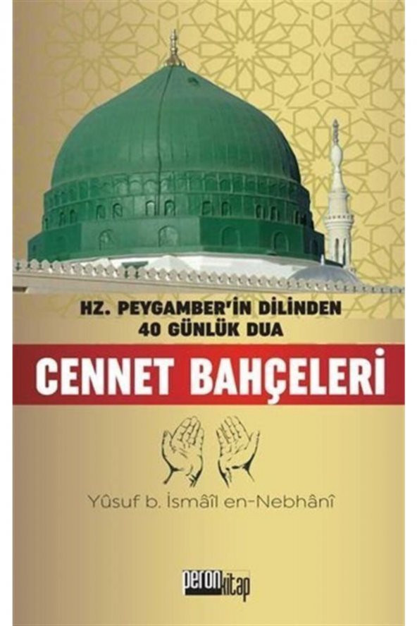 Cennet Bahçeleri / Hz. Peygamberin Dilinden 40 Günlük Dua ürün görseli