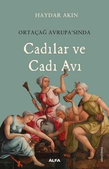 Ortaçağ Avrupa’sında Cadılar ve Cadı Avı - 1