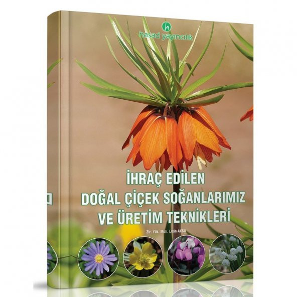 İhraç Edilen Doğal Çiçek Soğanlarımız ve Üretim Teknikleri Kitabı
