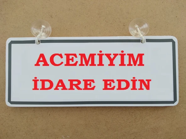 Dekor Plaka Beyaz - ACEMİYİM İDARE EDİN (26X11CM) Vantuzlu Dekor Plaka, DEKOR LEVHA ürün görseli