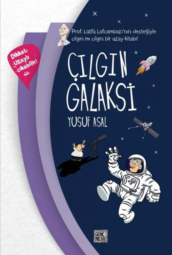 Çılgın Galaksi (Ciltli)