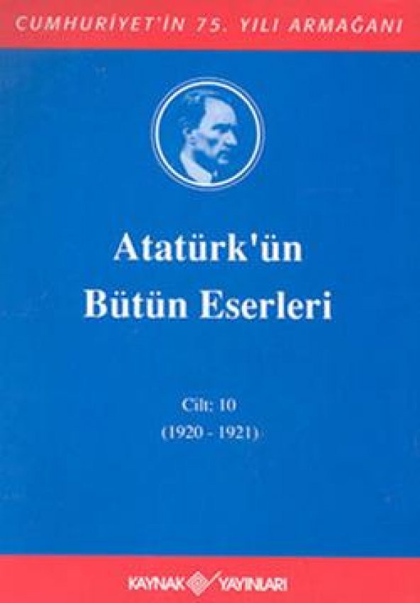 Atatürkün Bütün Eserleri Cilt: 10 (1920 - 1921)